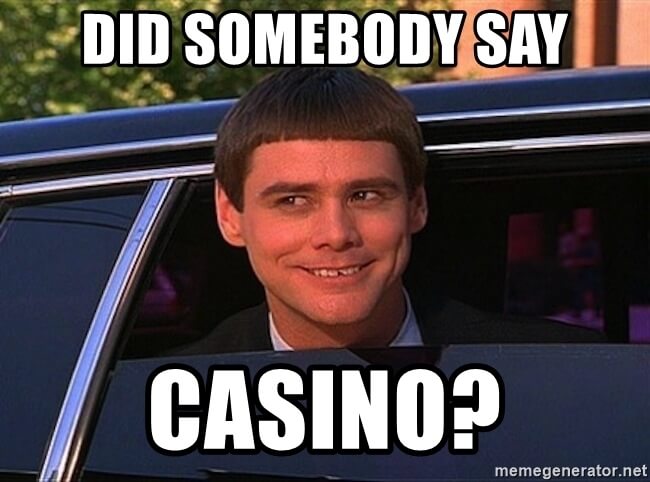 did somebody say casino
